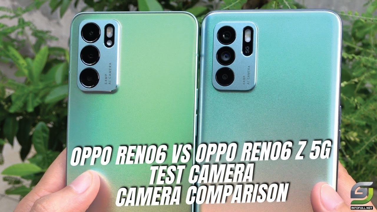 Oppo Reno6 Vs Oppo Reno6 Z 5G Camera Comparison | Test Camera Features ...